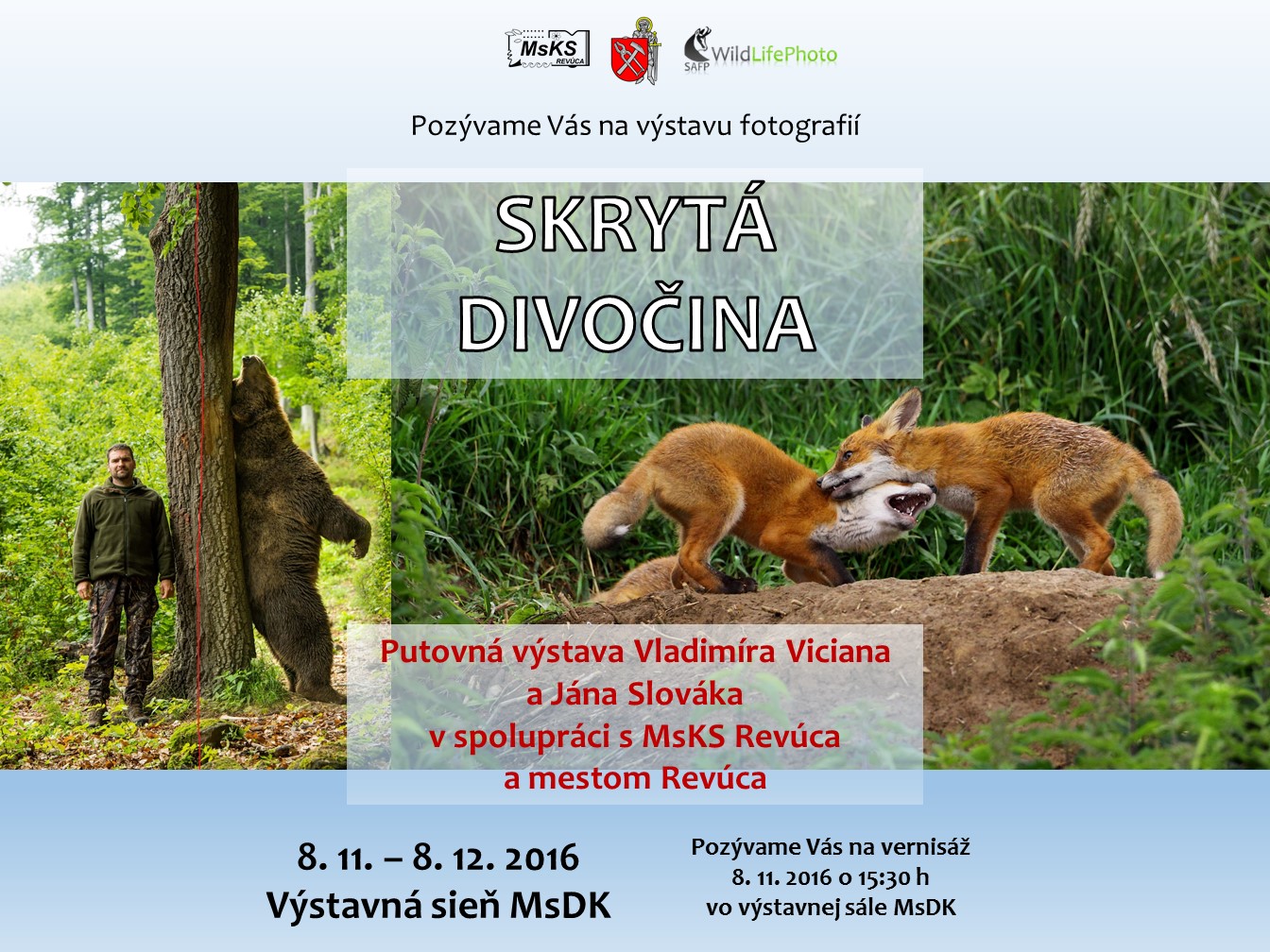 Putovná výstava Vlada Viciana a Janka Slováka  v Revúcej - Skrytá divočina